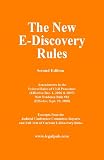 The New E-Discovery Rules (Second Edition)