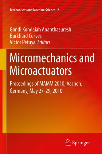 Micromechanics and Microactuators: Proceedings of MAMM 2010, Aachen, Germany, May 27-29, 2010 (Mechanisms and Machine Science)