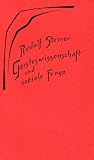 Geisteswissenschaft und soziale Frage - Rudolf Steiner