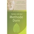 Heilen mit der Methode Dorn: Das Praxisbuch f�r die sanfte Behandlung von R�cken und Gelenken