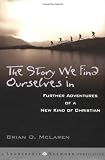 The Story We Find Ourselves In