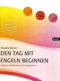 Den Tag mit Engeln beginnen - Daniela Hutter