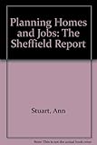 Planning homes and jobs : the Sheffield report