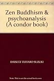 Zen Buddhism & psychoanalysis