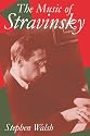 The Music of Stravinsky (Clarendon Paperbacks)