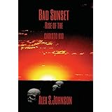 bad sunset a bizarro western the malpuesta del sol chronicles volume 1