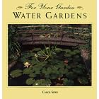 Water Gardens (For Your Garden Series)