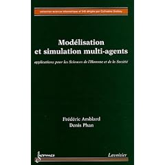 Mod�lisation et Simulation Multi-agents Applications pour les Sciences de l'Homme et de la Soci�t�