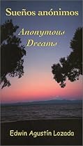 Sueños anónimos = Anonymous Dreams Sueños anónimos = Anonymous Dreams