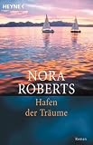 Hafen der Tr�ume - Nora Roberts