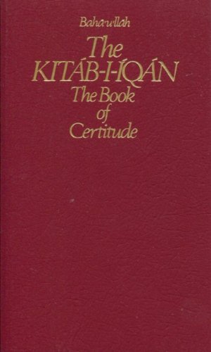 The Kitab-I-Iqan: The Book Of Certitude
