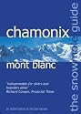 The Snowmole Guide to Chamonix Mont Blanc (Snowmole Guides)