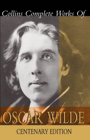 Collins Complete Works of Oscar Wilde: Centenary Edition