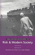 The Earthscan Reader in Risk and Modern Society