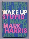 Wake Up, Stupid