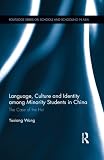 Language, culture, and identity among minority students in China : the case of the Hui