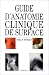 Books : Guide d'anatomie clinique de surface