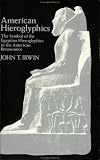  : American Hieroglyphics: The Symbol of the Egyptian Hieroglyphics in the American Renaissance