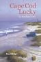 Cape Cod Lucky : In Another Time