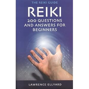Reiki Questions and Answers: 200 Questions and Answers for Beginners (Reiki Guide)