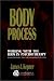 Body Process: Working with the Body in Psychotherapy (The Jossey-Bass Social & Behavioral Sciences Series)