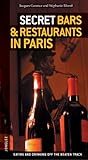 Secret Bars and Restaurants in Paris (Jonglez)
