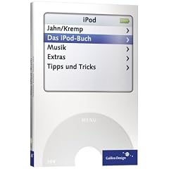 Das iPod-Buch: Alles zum iPod, zum iPod-Mini und iTunes Music Store (Galileo Design)