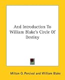And Introduction To William Blake's Circle Of Destiny