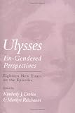 Ulysses En-Gendered Perspectives: Eighteen New Essays on the Episodes (Cultural Frames, Framing Culture)