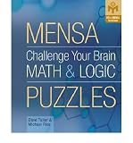 MENSA CHALLENGE YOUR BRAIN MATH & LOGIC PUZZLES [Mensa Challenge Your Brain Math & Logic Puzzles ] BY Tuller, Dave(Author)Spiral 01-Oct-2005