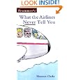 Frommer's What the Airlines Never Tell You by Maureen Clarke