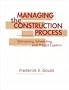 Managing the Construction Process: Estimating, Scheduling, and Project Control