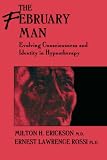 The February Man: Evolving Consciousness and Identity in Hypnotherapy