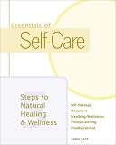 Essentials of Self-Care: Five Steps to Wellness and Natural Healing
