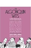 The Algonquin Wits: Bon Mots, Wisecracks, Epigrams and Gags
