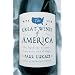 The Great Wines of America: The Top Forty Vintners, Vineyards, and Vintages