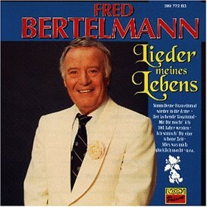 Fred Bertelmann - Lieder Meines Lebens - Zortam Music