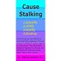 Cause Stalking