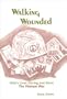 Walking Wounded: Men's Lives During and Since the Vietnam War (Frontiers in Psychotherapy)