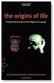 The Origins of Life: From the Birth of Life to the Origin of Language
