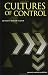 Cultures of Control (Studies in the History of Science, Technology, and Medicine, V. 9)