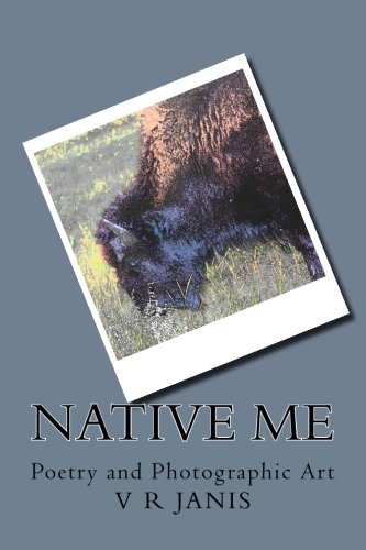 Native Me: Poetry and Photographic Art