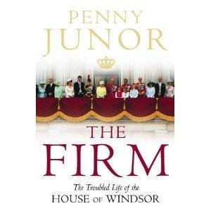 By Penny Junor - The Firm: The Troubled Life of the House of Windsor (2005-07-26) [Hardcover]