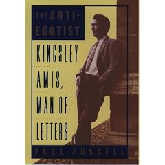 The Anti-egotist: Kingsley Amis, Man of Letters