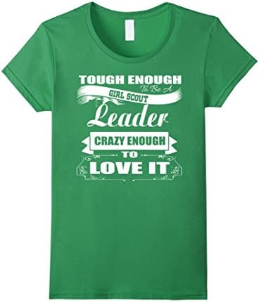 Women's Tough Enough To Be A Girl Scout Leader T Shirt Small Grass