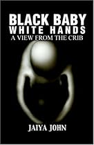 Black Baby White Hands: A View from the Crib