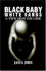 Black Baby White Hands: A View from the Crib