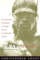 War Music: An Account of Books 1-4 and 16-19 of Homer's Iliad