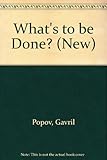 What's to be done?