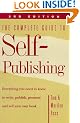 Complete Guide to Self-publishing: Everything You Need to Know to Write, Publish and Sell Your Own Book